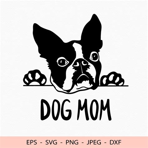 Boston Terrier Dog Mom Svg Dog Lover Dxf File For Cricut Las Inspire