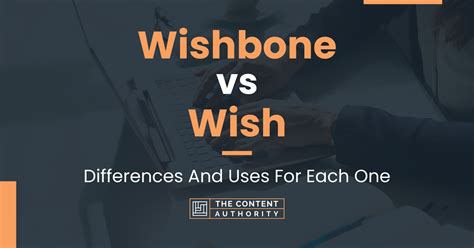 Wishbone Vs Wish Differences And Uses For Each One