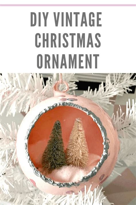 How To Make Vintage Inspired Diy Christmas Ornaments