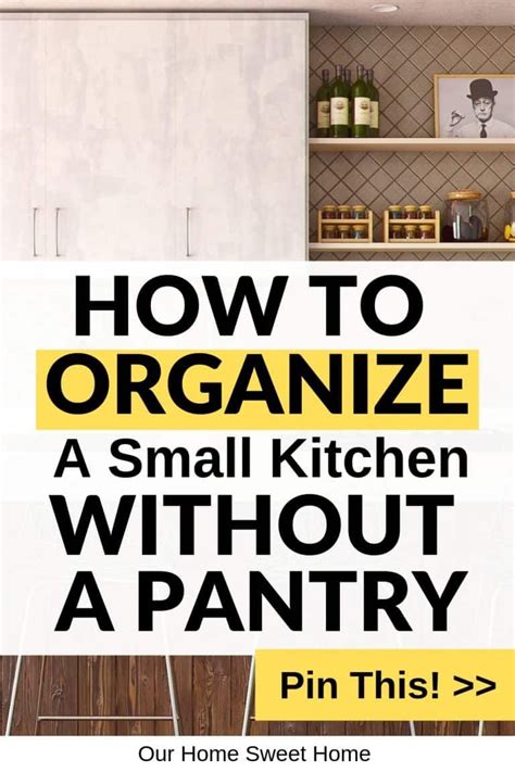 How To Organize a Small Kitchen Without a Pantry | Kitchen ...