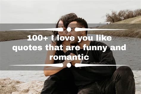 I Love You Like Quotes That Are Funny And Romantic Tuko Co Ke