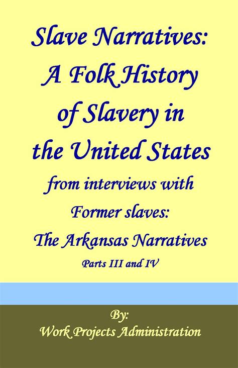 Slave Narratives A Folk History Of Slavery In The Us From