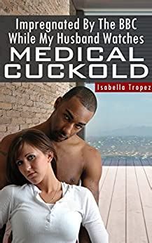 Knocked Up By The Bbc While My Husband Watches Medical Cuckold Massive