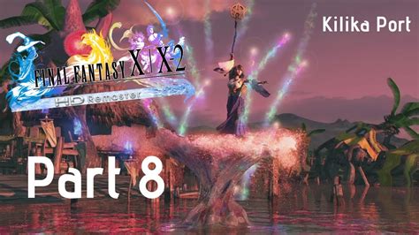 Final Fantasy X Hd Remaster Kilika Port Gameplay Walkthrough Pc