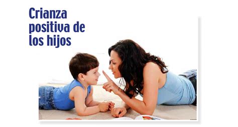 Crianza positiva de los hijos – Consentidos