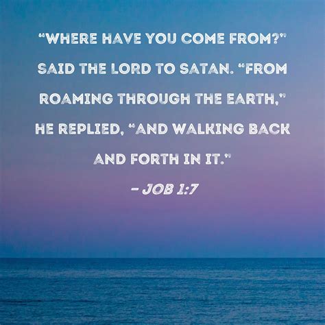 Job 17 Where Have You Come From Said The Lord To Satan From Roaming Through The Earth He
