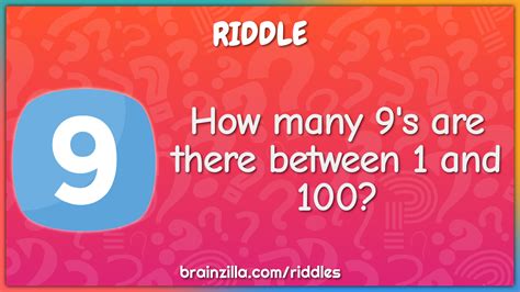 How Many 9s Are There Between 1 And 100 Riddle And Answer Brainzilla