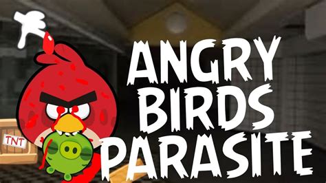 Angrg Birds Parasite Вирус в альфе Angry birds ОСТОРОЖНО СКРИМЕР YouTube