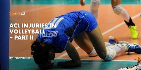 Acl Injuries In Volleyball Part Ii Sportsedtv