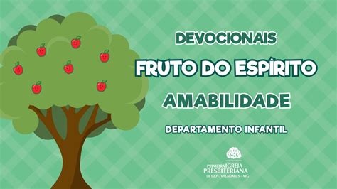 Amabilidade Fruto Do Espírito