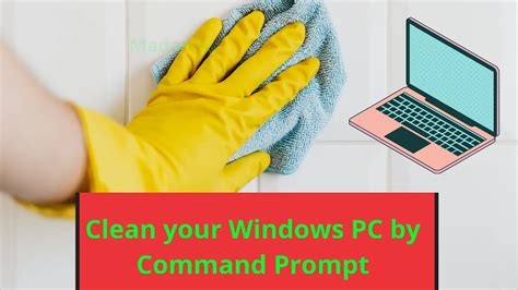 How To Clean Your Windows Pc By Command Prompt