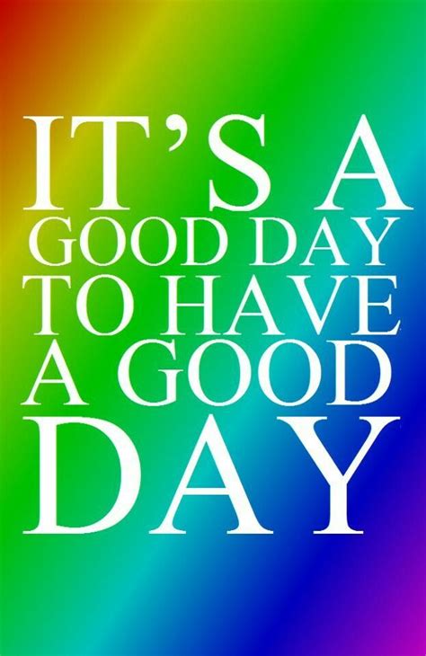 Good day to you … dictionaryofcontemporaryenglish. Its A Good Day To Have A Good Day Pictures, Photos, and ...