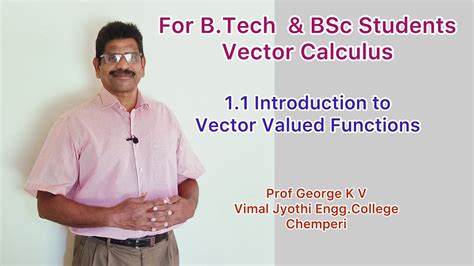 Vector Calculus 1 Introduction To Vector Valued Functions Youtube