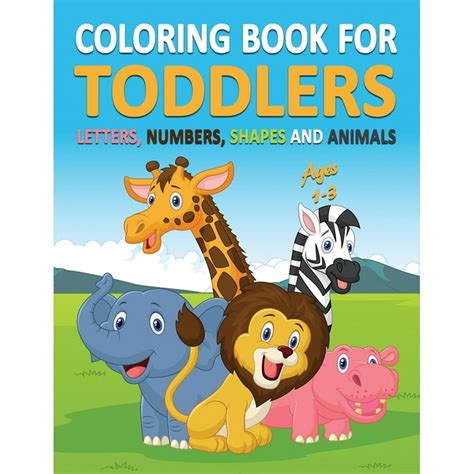 Coloring Book For Toddlers Ages 1 3 Letters Numbers Shapes And