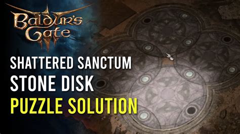 Shatterd Sanctum Stone Disk Puzzle Solution Baldurs Gate 3 Youtube
