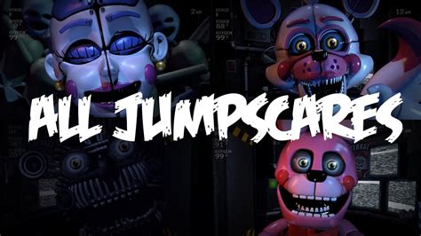 All Jumpscares Custom Night Fnaf Sister Location Youtube