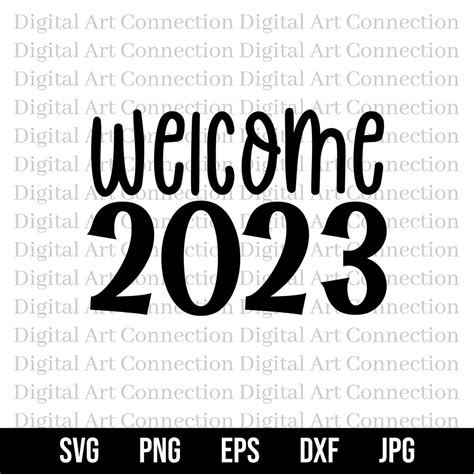 Welcome 2023 Svg New Year Svg 2023 Svg Happy New Year Svg Etsy
