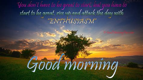 Good Morning Quotes For Great Start And Rise Up Enthusiasm Good Morning Fun