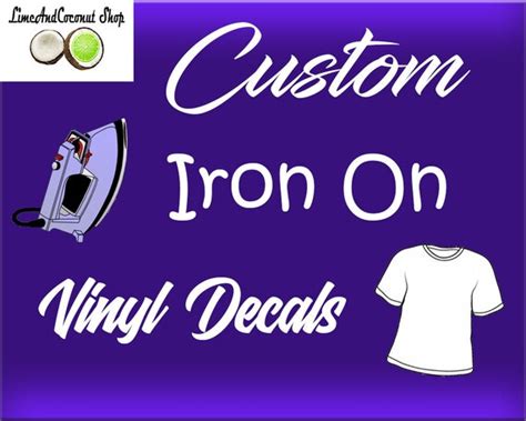 Custom Iron On Vinyl Decal Create Your Own Iron On Custom Etsy