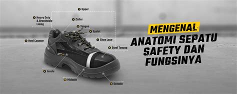 Mengenal Anatomi Bagian Sepatu Safety Dan Fungsinya Safety Ranger
