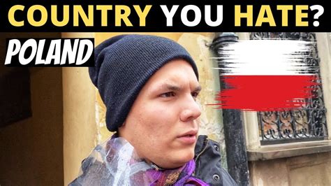 Which Country Do You Hate The Most Poland Youtube
