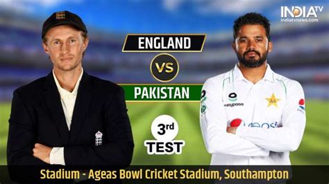 Live Streaming Cricket England Vs Pakistan 3rd Test Watch Eng Vs Pak
