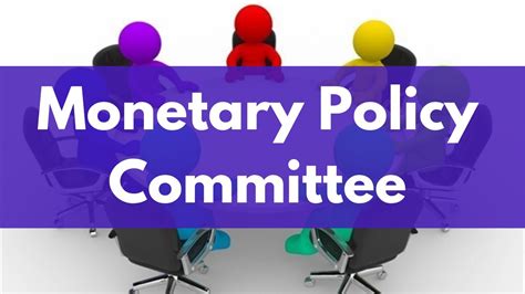 Monetary Policy Committee Mpc Monetary Policy Committee And Its