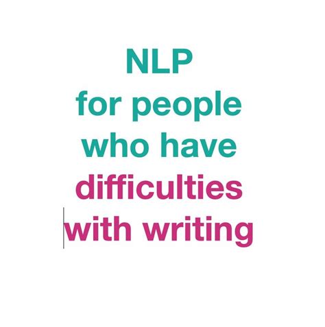 Nlp For Learning Difficulties With Writing Nlp Coaching Nlp