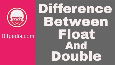 Difference Between Float And Double YouTube