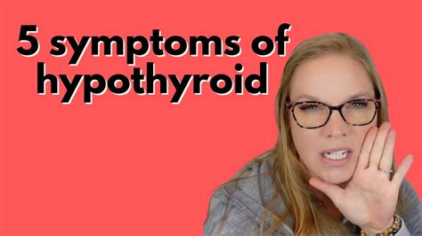 5 Symptoms Of Hypothyroidism Youtube