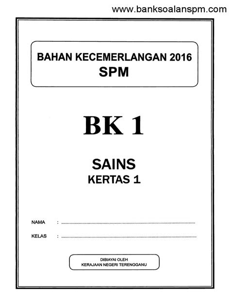 Spm examinations for 2016 would start on 7th november. Soalan Peperiksaan - Kertas 1 BK1 SPM Terengganu 2016
