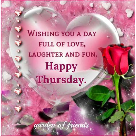 Wishing You A Day Full Of Love Laughter And Fun Happy Thursday