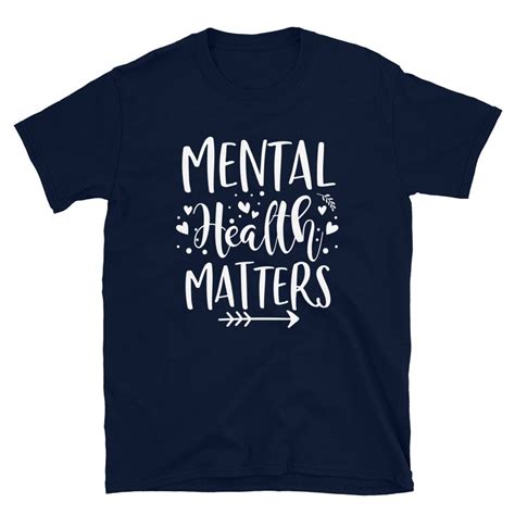 Mental Health Matters Shirt Mental Illness Awareness Tshirt Etsy