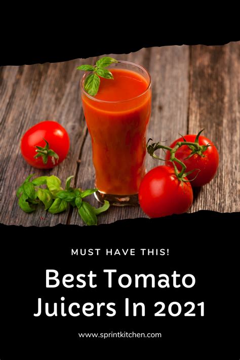 Best Tomato Juicers In 2021 Juicer Juicing Recipes Tomato Juice Recipes