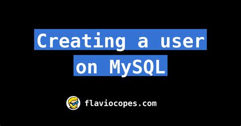 Creating A User On Mysql