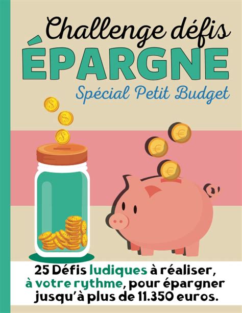 Amazon Fr Challenge D Fis Pargne Sp Cial Petit Budget D Fis