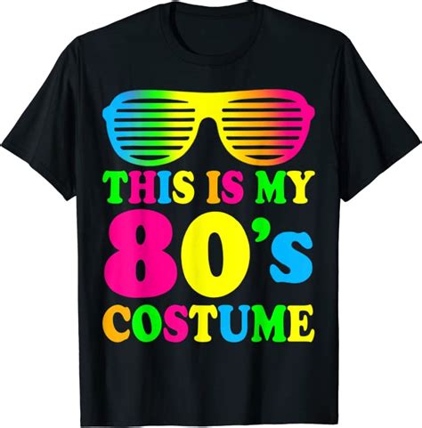 This Is My 80s Costume Fancy Eighties Dress Party Idea T Shirt Amazon