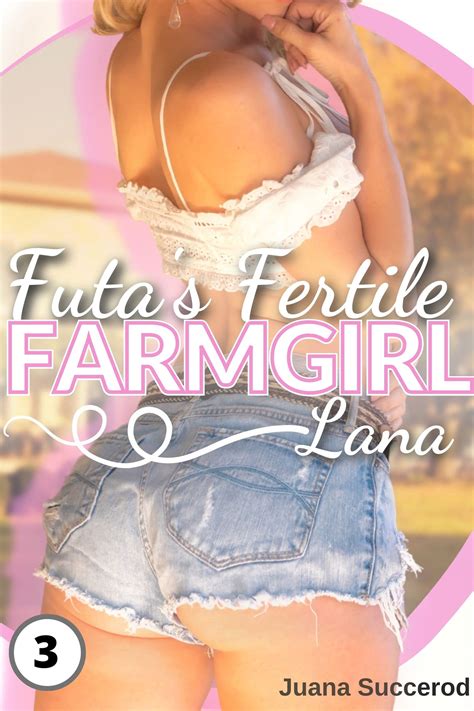 Futa S Fertile Farmgirl Lana By Juana Succerod Goodreads