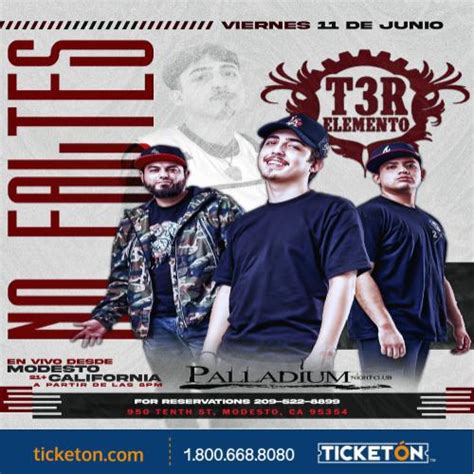 T3r Elemento Palladium Night Club Tickets Boletos Modesto Ca 61121
