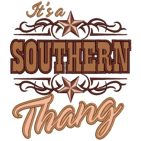 Its The Southern Thang Applique Machine Embroidery Digitized Design
