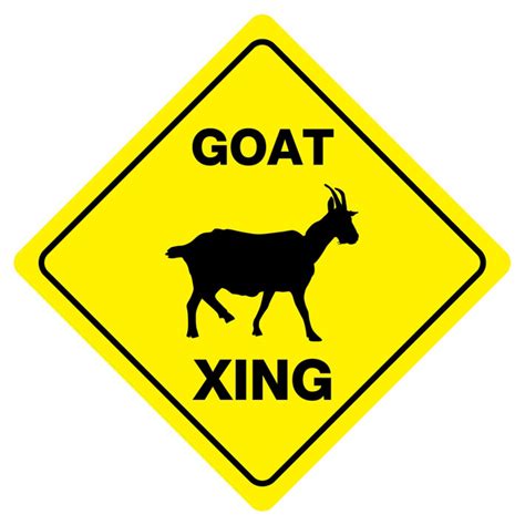 Goat Xing Funny Novelty Crossing Sign Wish