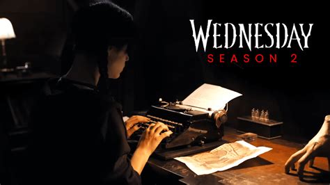 Wednesday Season 2 Premiere Release Date Cast Plot