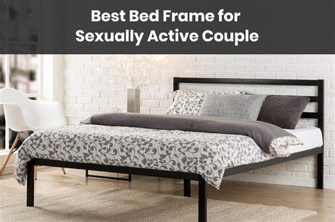 Best Bed Frame For Sexually Active Couple With Reviews