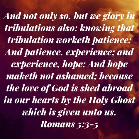 Romans 5 3 5 And Not Only So But We Glory In Tribulations Also Knowing