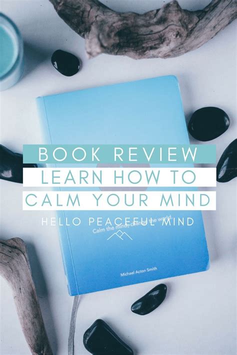Book Review Calm Learn How To Calm Your Mind Hello Peaceful Mind Mindfulness Self Help