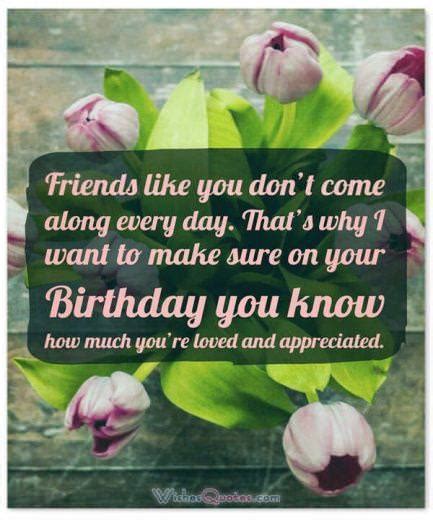 Birthday wishes for friends to wish your friend on his/her birthday. Birthday Wishes for your Best Friends By WishesQuotes