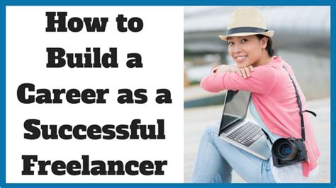 How To Build A Career As A Successful Freelancer Noomii Career Blog