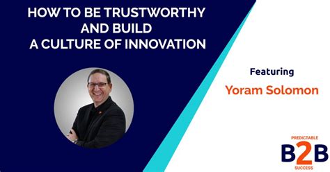 How To Be Trustworthy And Build A Culture Of Innovation