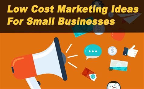 low cost marketing ideas for small businesses inexpensive marketing