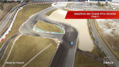 Eibach Ideallinie Der Nürburgring Grand Prix Strecke Folge 5 Youtube